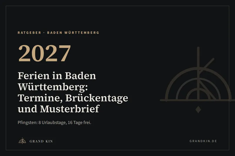 Grafik von GRAND KIN in Nachtblau: 2027, Ferien in Baden Württemberg: Termine, Brückentage und Musterbrief
