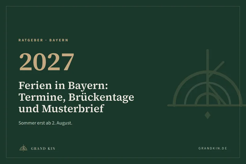 Grafik von GRAND KIN in Smaragdgrün: 2027, Ferien in Bayern: Termine, Brückentage und Musterbrief
