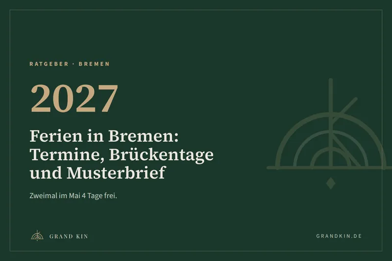Grafik von GRAND KIN in Smaragdgrün: 2027, Ferien in Bremen: Termine, Brückentage und Musterbrief