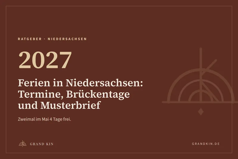 Grafik von GRAND KIN in Cognac: 2027, Ferien in Niedersachsen: Termine, Brückentage und Musterbrief