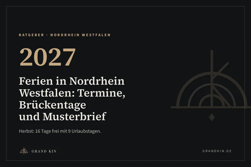 Grafik von GRAND KIN in Nachtblau: 2027, Ferien in Nordrhein Westfalen: Termine, Brückentage und Musterbrief