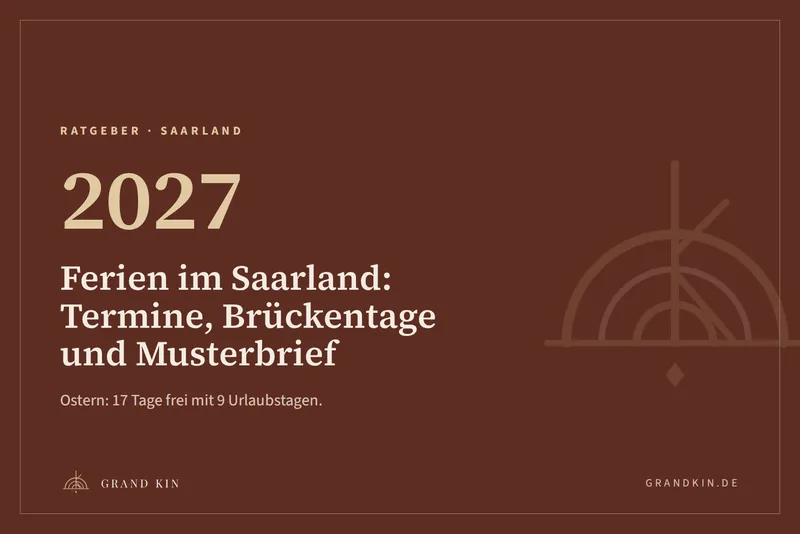 Grafik von GRAND KIN in Cognac: 2027, Ferien im Saarland: Termine, Brückentage und Musterbrief