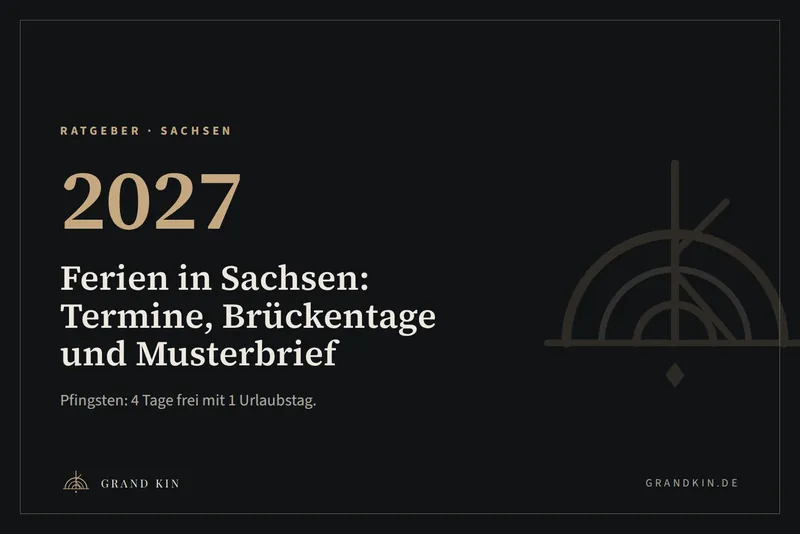 Grafik von GRAND KIN in Nachtblau: 2027, Ferien in Sachsen: Termine, Brückentage und Musterbrief