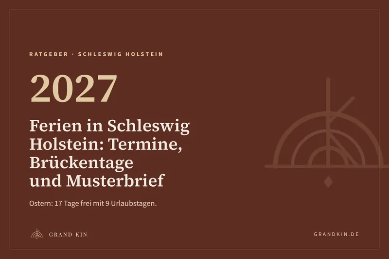 Grafik von GRAND KIN in Cognac: 2027, Ferien in Schleswig Holstein: Termine, Brückentage und Musterbrief