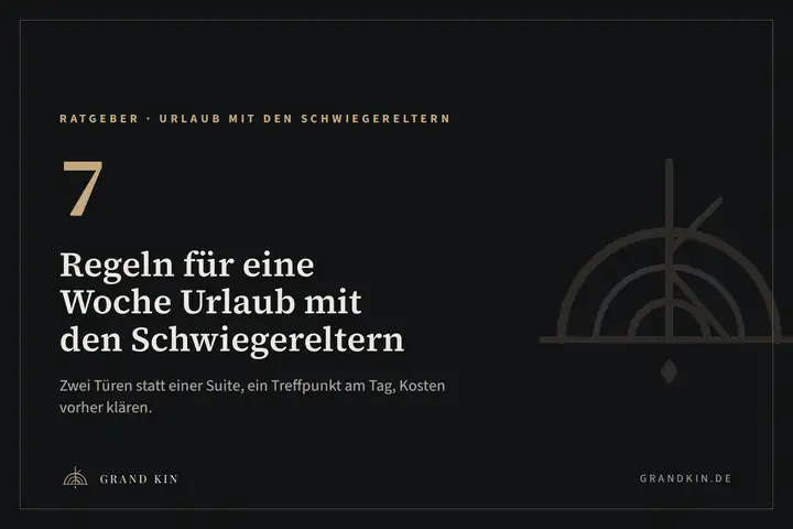 Grafik von GRAND KIN in Schwarz und Messing: 7 Regeln für eine Woche Urlaub mit den Schwiegereltern