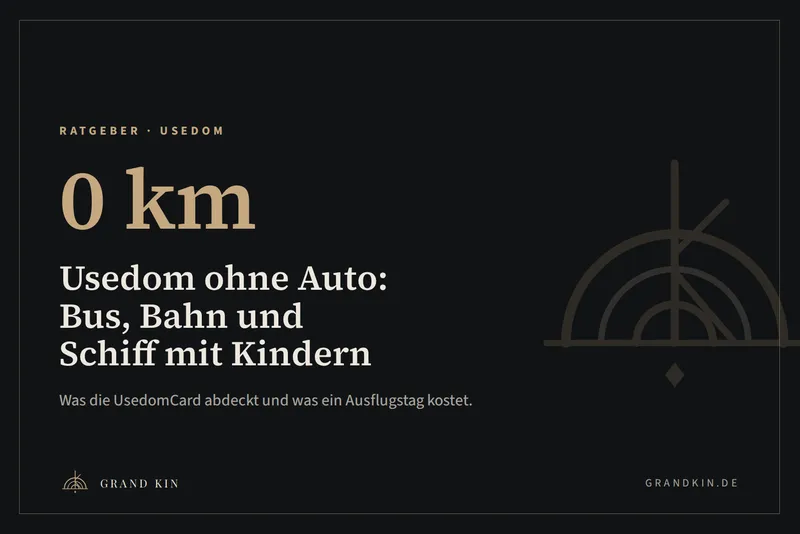 Grafik von GRAND KIN: 0 km, Usedom ohne Auto, Bus, Bahn und Schiff mit Kindern