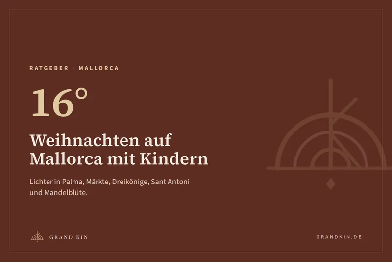 Grafik von GRAND KIN in Cognac: 16°, Weihnachten auf Mallorca mit Kindern